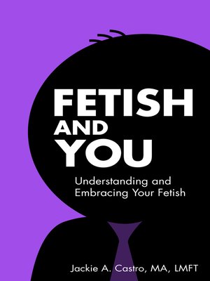 cover image of Fetish and You